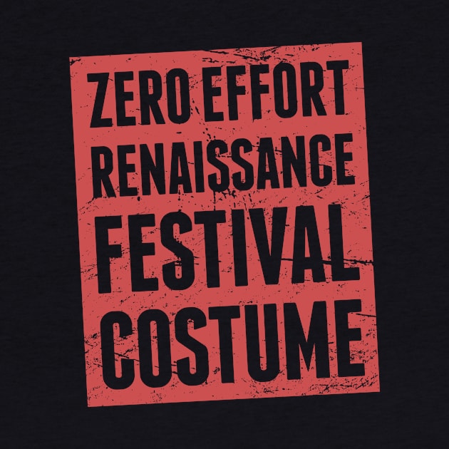 Zero Effort Renaissance Festival Costume by MeatMan